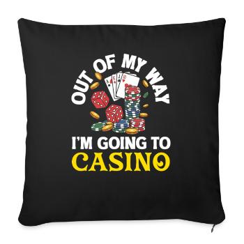 Out of the Way I'm Going to the Casino Dice Poker - Sofa pillowcase 17,3'' x 17,3'' (45 x 45 cm) - black - Front