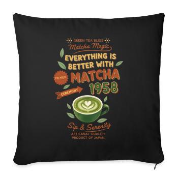 Everything Is Better With Matcha 1958 Green Tea - Sofa pillowcase 17,3'' x 17,3'' (45 x 45 cm) - black - Front