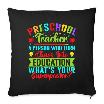 Pre K Teacher What´s Your Superpower Kindergarten - Sofakissenbezug 45 x 45 cm - Schwarz - Vorne