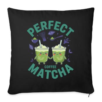 Perfect Coffee Matcha Cute Green Matcha Lover Tea - Sofa pillowcase 17,3'' x 17,3'' (45 x 45 cm) - black - Front