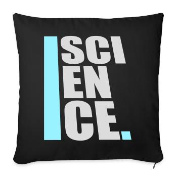 Science Science Statement Nerd Education Saying - Sofa pillowcase 17,3'' x 17,3'' (45 x 45 cm) - black - Front