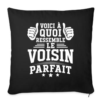 voisin parfait Cadeau humour personnalisé - Housse de coussin décorative 45 x 45 cm - noir - Devant