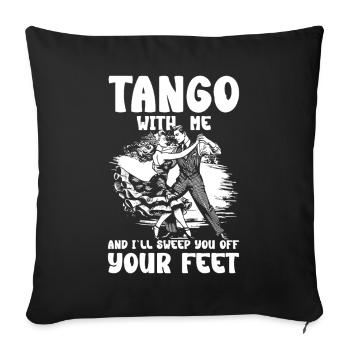 Tango with me and I'll sweep you off your feet - Sofa pillowcase 17,3'' x 17,3'' (45 x 45 cm) - black - Front