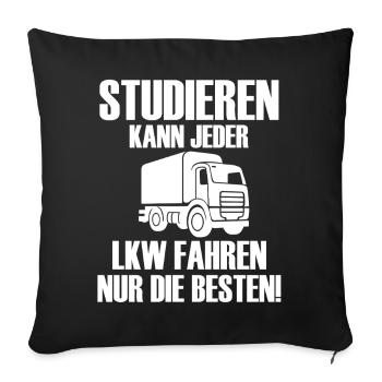 Studieren kann jeder LKW fahren nur die besten  - Sofakissenbezug 45 x 45 cm - Schwarz - Vorne