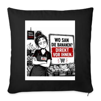 „Wo sind die Bananen?“ – Direkt vor Ihnen. - Sofakissenbezug 45 x 45 cm - Schwarz - Vorne