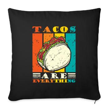 Tacos are everything - Sofa pillowcase 17,3'' x 17,3'' (45 x 45 cm) - black - Front