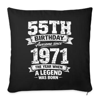 55e anniversaire Génial depuis 1971 Légende née D - Housse de coussin décorative 45 x 45 cm - noir - Devant