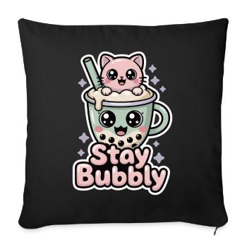 Bubble Tea T-Shirt Stay Bubbly Kawaii  - Sofakissenbezug 45 x 45 cm - Schwarz - Vorne