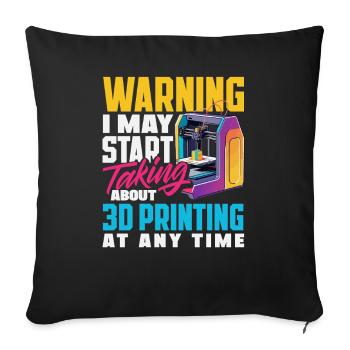 Avertissement : cela pourrait parler de l’impression 3D - Housse de coussin décorative 45 x 45 cm - noir - Devant
