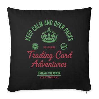 Keep Calm And Open Packs Trading Card Adventures - Sofa pillowcase 17,3'' x 17,3'' (45 x 45 cm) - black - Front