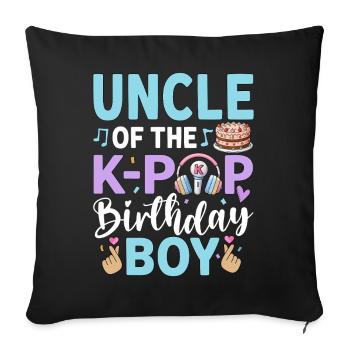 Uncle of The K-Pop Birthday Boy - Sofa pillowcase 17,3'' x 17,3'' (45 x 45 cm) - black - Front