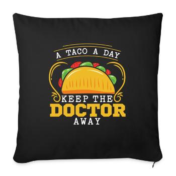 a taco a day keep the doctor away - Sofa pillowcase 17,3'' x 17,3'' (45 x 45 cm) - black - Front