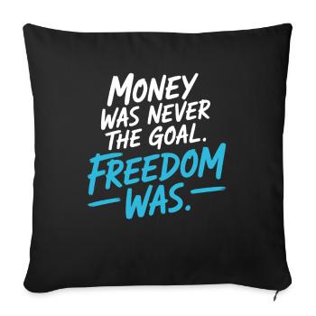 Money Goal Freedom Mindset Entrepreneur Freedom - Sofa pillowcase 17,3'' x 17,3'' (45 x 45 cm) - black - Front