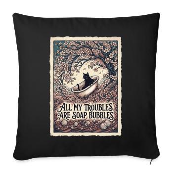 All My Troubles Are Soap Bubbles - Sofa pillowcase 17,3'' x 17,3'' (45 x 45 cm) - black - Front