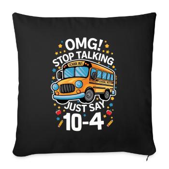 School Bus Humor Proverb 10-4 - Sofa pillowcase 17,3'' x 17,3'' (45 x 45 cm) - black - Front