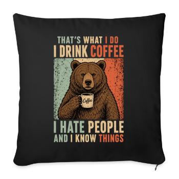 Coffee Bear I Hate People Shirt - Sofa pillowcase 17,3'' x 17,3'' (45 x 45 cm) - black - Front