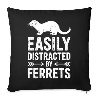 Ferret Sayings Funny Ferret Gift - Sofa pillowcase 17,3'' x 17,3'' (45 x 45 cm) - black - Front