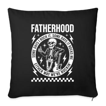 Fatherhood Sometime Rocks Skeleton Fathers Day Dad - Sofa pillowcase 17,3'' x 17,3'' (45 x 45 cm) - black - Front
