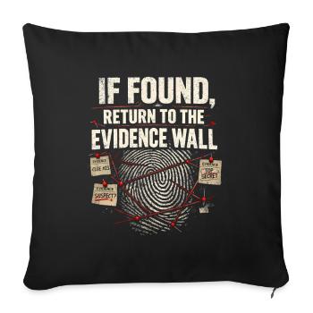 Back to the Wall of Evidence | True Crime - Sofa pillowcase 17,3'' x 17,3'' (45 x 45 cm) - black - Front