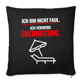 Zu Heiß Für Leistung - Sofakissenbezug 45 x 45 cm - Schwarz - Vorne