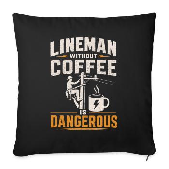Ein Lineman Ohne Kaffee Ist Gefährlich - Sofa pillowcase 17,3'' x 17,3'' (45 x 45 cm) - black - Front