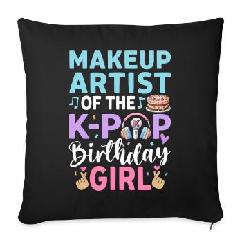 Makeup Artist Of The K Pop Birthday - Sofa pillowcase 17,3'' x 17,3'' (45 x 45 cm) - black - Front