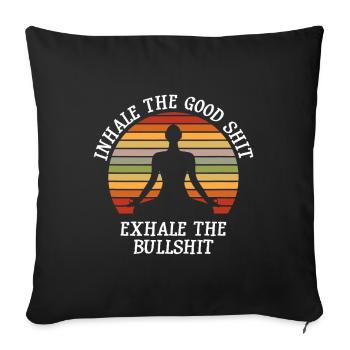 Exhale the Bullshit Zen - Sofa pillowcase 17,3'' x 17,3'' (45 x 45 cm) - black - Front
