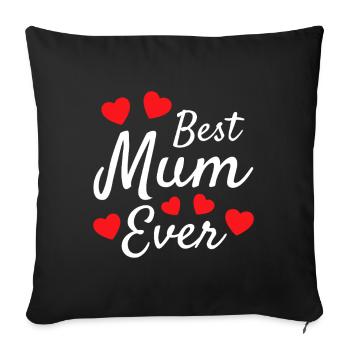 Best Mum Ever - Sofa pillowcase 17,3'' x 17,3'' (45 x 45 cm) - black - Front