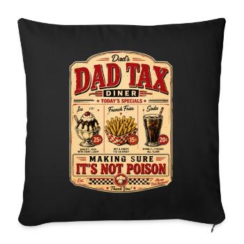 Dad Tax Making Sure It's Not Poison Saying - Sofa pillowcase 17,3'' x 17,3'' (45 x 45 cm) - black - Front