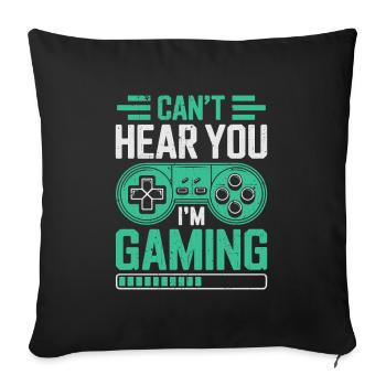 I don't hear you – I'm gambling - Sofa pillowcase 17,3'' x 17,3'' (45 x 45 cm) - black - Front