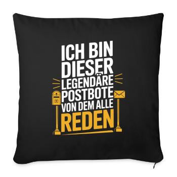  Ich Bin Dieser Legendäre Postbote Von Dem Alle - Sofakissenbezug 45 x 45 cm - Schwarz - Vorne