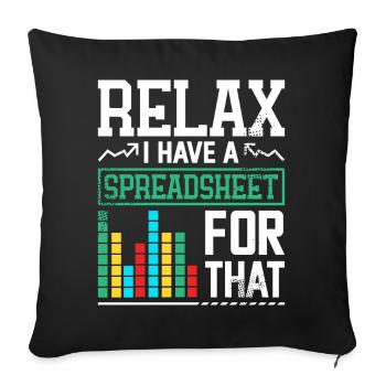 Relax, Ich Habe Eine Spreadsheet - Sofakissenbezug 45 x 45 cm - Schwarz - Vorne