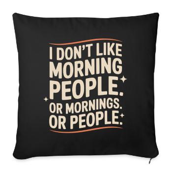 Morgenmuffel Don't Like Morning People Müde Büro - Housse de coussin décorative 45 x 45 cm - noir - Devant