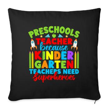 Pre K Teacher Need Superheroes Kindergarten - Sofakissenbezug 45 x 45 cm - Schwarz - Vorne