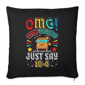 School Bus Saying 10vier4 - Sofa pillowcase 17,3'' x 17,3'' (45 x 45 cm) - black - Front
