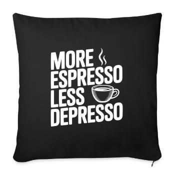 Plus d’espresso, moins de dépression - Housse de coussin décorative 45 x 45 cm - noir - Devant