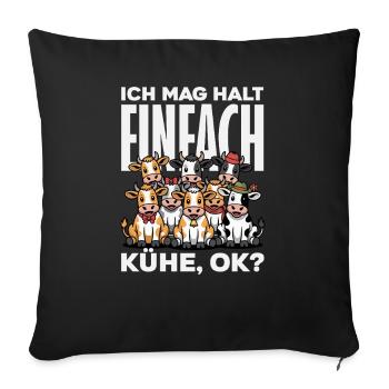 Ich Mag Halt Einfach Kühe Ok Bauer Landwirtin - Sofakissenbezug 45 x 45 cm - Schwarz - Vorne