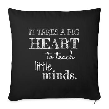 Big Heart to Teach Little Minds - Sofa pillowcase 17,3'' x 17,3'' (45 x 45 cm) - black - Front