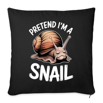 Snail Sayings Funny Snail Gift - Sofa pillowcase 17,3'' x 17,3'' (45 x 45 cm) - black - Front