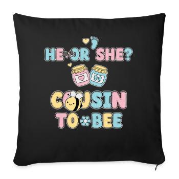 Gender Reveal He Or She Cousin To Bee Baby Shower - Sofa pillowcase 17,3'' x 17,3'' (45 x 45 cm) - black - Front