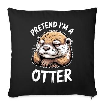Otter Sprüche Otter Lustiges Otter Geschenk - Sofakissenbezug 45 x 45 cm - Schwarz - Vorne