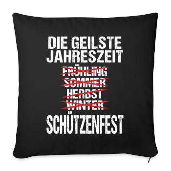 Geilste Jahreszeit Schützenfest - Sofakissenbezug 45 x 45 cm - Schwarz - Vorne