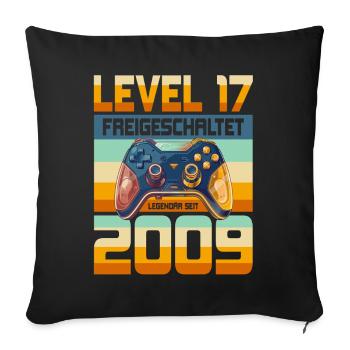 17. Geburtstag Junge Mädchen 2009 Gaming Level 17 - Sofakissenbezug 45 x 45 cm - Schwarz - Vorne