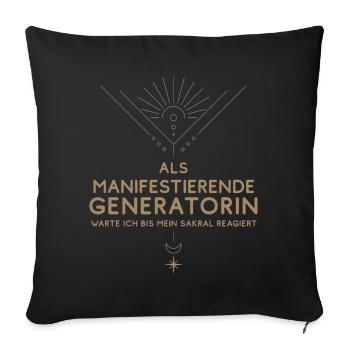 Manifestierende Generatorin: wartet auf Reaktion - Sofakissenbezug 45 x 45 cm - Schwarz - Vorne
