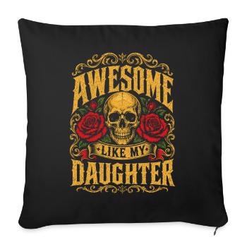 Awesome like my daughter skull roses - Sofa pillowcase 17,3'' x 17,3'' (45 x 45 cm) - black - Front