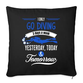 Scuba Diving 3 Days A Week Funny - Sofa pillowcase 17,3'' x 17,3'' (45 x 45 cm) - black - Front