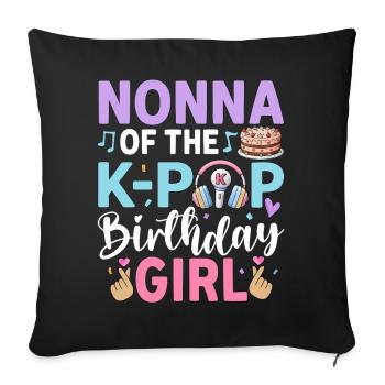 Nonna of The K-Pop Birthday Girl - Sofa pillowcase 17,3'' x 17,3'' (45 x 45 cm) - black - Front