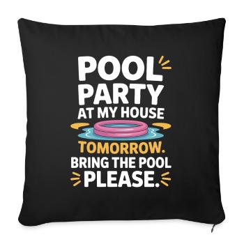 Fête à la piscine Amenez la piscine Fête d’été à la piscine en remarque - Housse de coussin décorative 45 x 45 cm - noir - Devant
