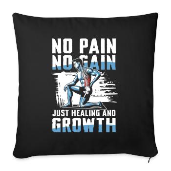 No Pain No Gain Just Healing And Growth - Sofa pillowcase 17,3'' x 17,3'' (45 x 45 cm) - black - Front