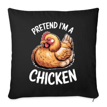 Chicken Sayings Chicken Funny Chicken Gift - Sofa pillowcase 17,3'' x 17,3'' (45 x 45 cm) - black - Front